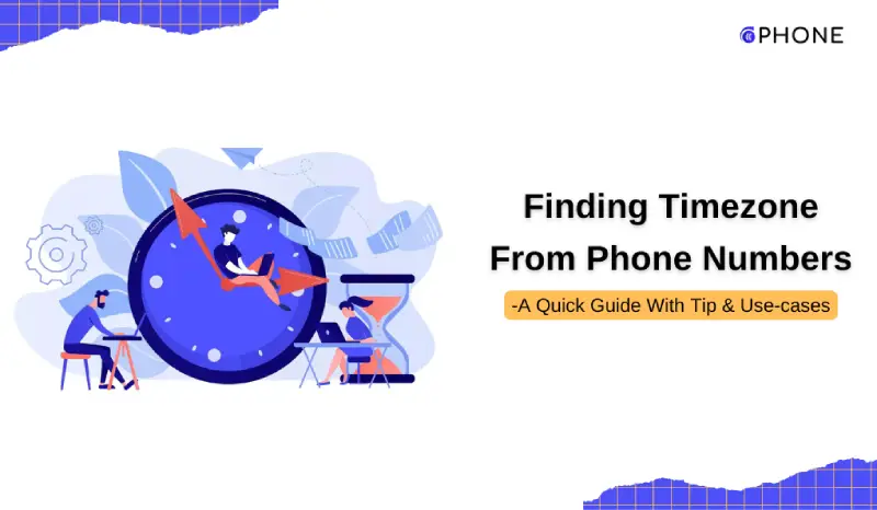 How To Find Timezone Using Phone Numbers?